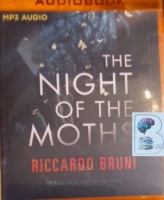 The Night of the Moths written by Riccardo Bruni performed by Cassandra Campbell on MP3 CD (Unabridged)